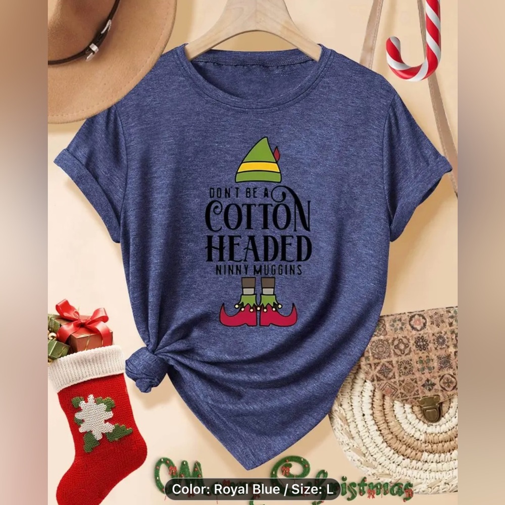 NEW Women’s T-shirt, large, blue, “don’t be a cotton-headed, ninny muggins”